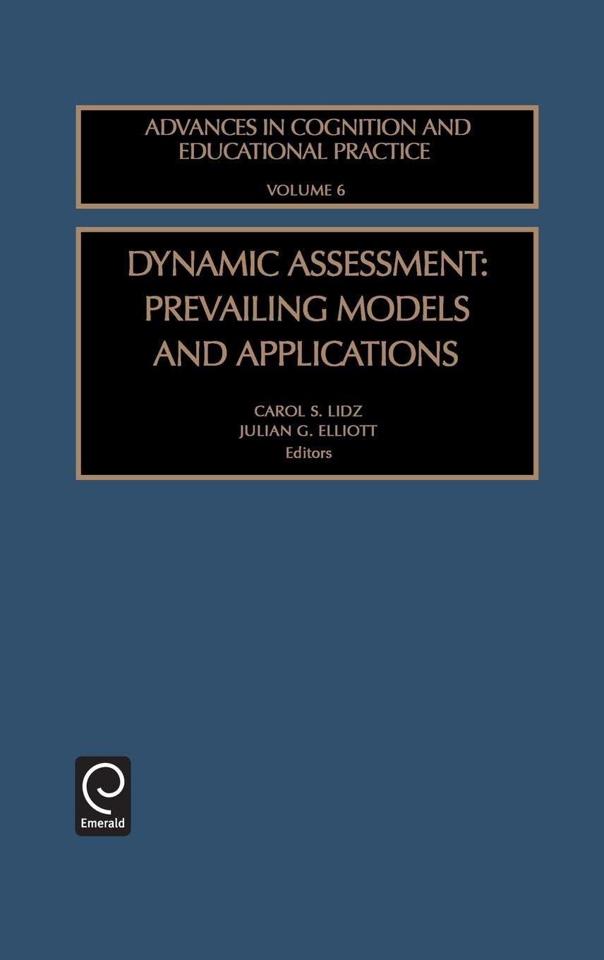 Dynamic Assessment: Prevailing Models and Applications (Advances in Cognition & Educational Practice, Band 6) Medicine