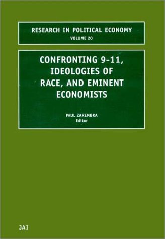 Confronting 9-11, Ideologies of Race, and Eminent Economists (Research in Political Economy, Band 20) Business, Finance & Career