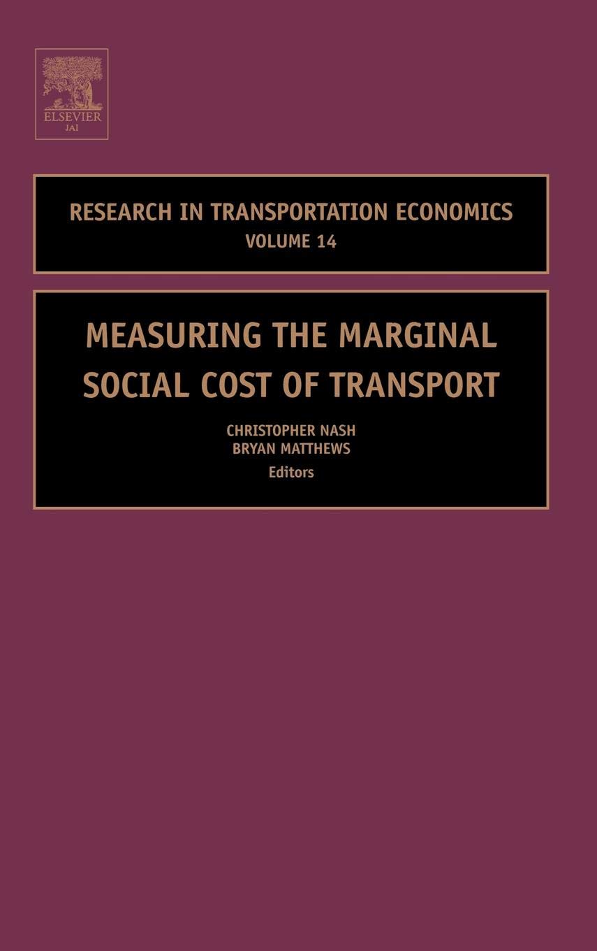 Measuring the Marginal Social Cost of Transport (Volume 14) (Research in Transportation Economics, Volume 14, Band 14) Business, Finance & Career