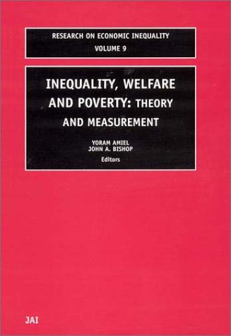Inequality, Welfare and Poverty: Theory and Measurement (Research on Economic Inequality) Social Sciences