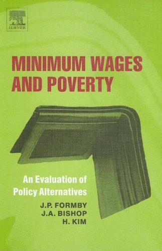 Minimum Wages and Poverty: An Evaluation of Policy Alternatives Business, Finance & Career