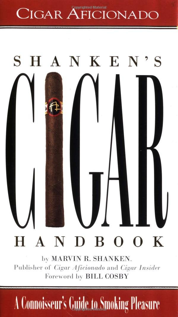 Shanken's Cigar Handbook: A Connoisseur's Guide To Smoking Pleasure Leisure, Home & Garden