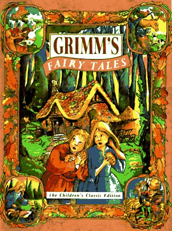 Grimm's Fairy Tales: The Children's Classic Edition (Children's classics) Non-fiction