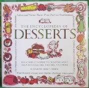 The Encyclopedia of Desserts: The Complete Guide to Creating More Than 80 Cakes, Pies, Pastries, and More: Classic and Original Recipes for 100 Dream Desserts Leisure, Home & Garden