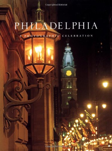 Philadelphia: A Photographic Celebration Photography