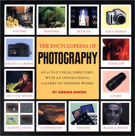 Encyclopedia Of Photography Techniques: An A-z Directory, With An Inspirational Gallery Of Finished Works Media & Communication