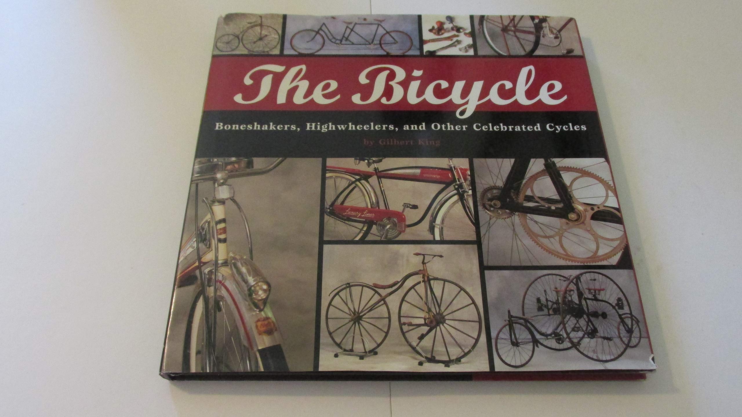 The Bicycle: Boneshakers, Highwheelers and Other Celebrated Cycles Photography
