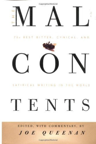 The Malcontents: The Best Bitter, Cynical, And Satirical Writing In The World Contemporary literature