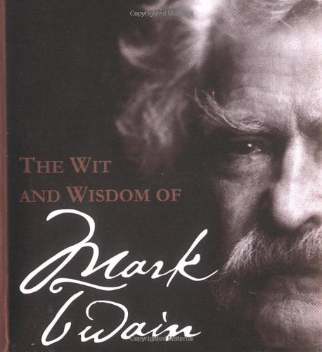 The Wit And Wisdom Of Mark Twain book