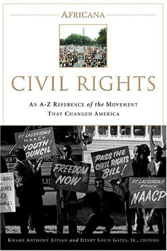 Africana: Civil Rights: An A-to-Z Reference of the Movement that Changed America: An A-Z Reference of the Movement That Changed America Books