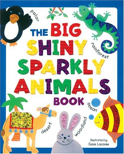 The Big Shiny Sparkly Book Of Animals (Big Shiny Sparkly Books) Non-fiction