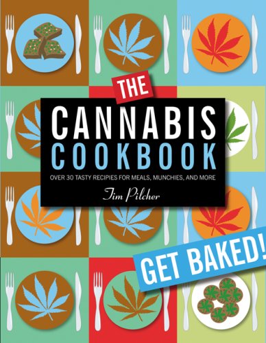 The Cannabis Cookbook: Over 35 Tasty Recipes for Meals, Munchies, and More Leisure, Home & Garden