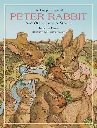 The Complete Tales of Peter Rabbit Novels & Short Stories