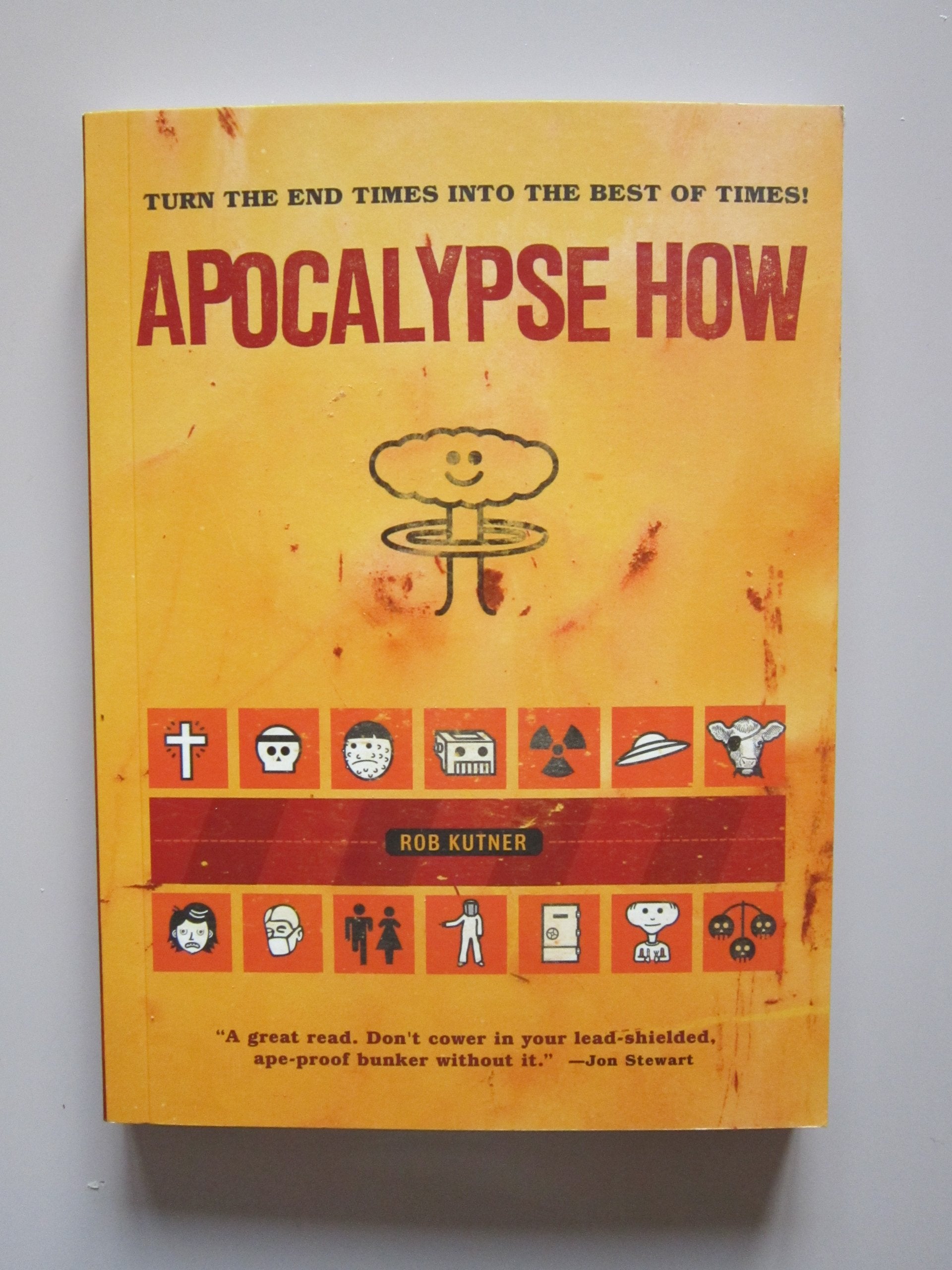Apocalypse How: Making the End Times the Best of Times Humour & Satire