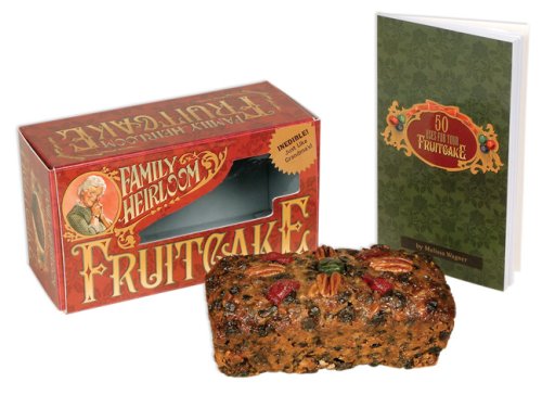 Family Heirloom Fruitcake: Inedible--Just Like Grandma's! Partnership & Love