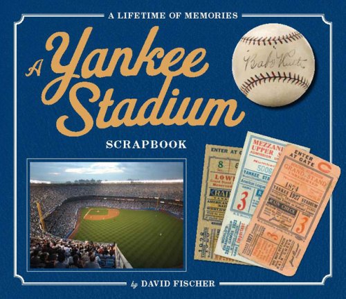 The Yankee Stadium Scrapbook: A Lifetime of Memories Leisure & Fun
