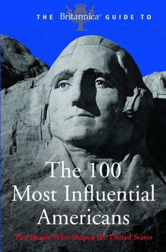 The Britannica Guide to 100 Influential Americans Memories