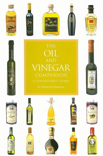 The Oil and Vinegar Companion: A Connoisseur's Guide Leisure, Home & Garden