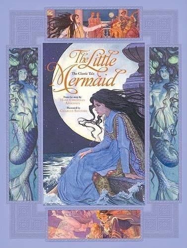 The Little Mermaid: From the Story by Hans Christian Andersen Fairy Tales & Legends