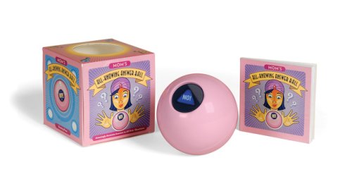 Mom's All-Knowing Answer Ball: Amazingly Accurate Answers to All Kids' Questions Humour & Satire