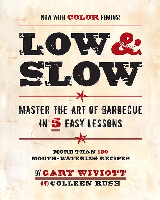 Low & Slow: Master the Art of Barbecue in 5 Easy Lessons book