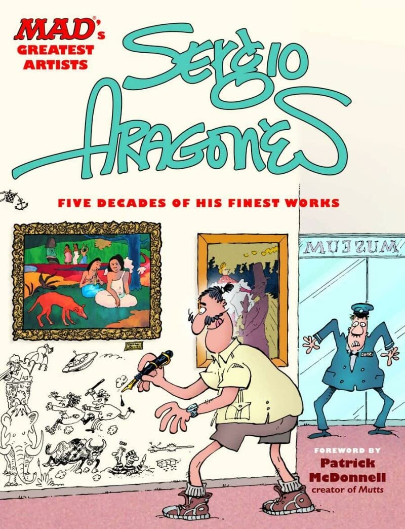 MAD's Greatest Artists: Sergio Aragones: Five Decades of His Finest Works Humour & Satire