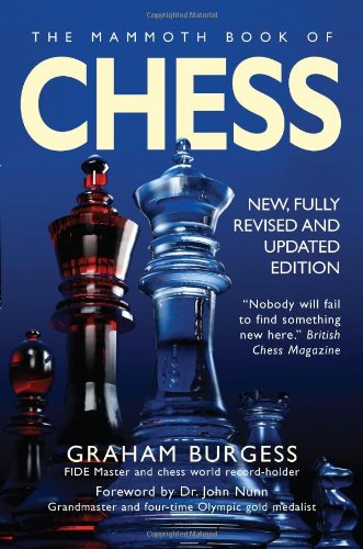 The Mammoth Book of Chess (Mammoth Books) Leisure & Fun