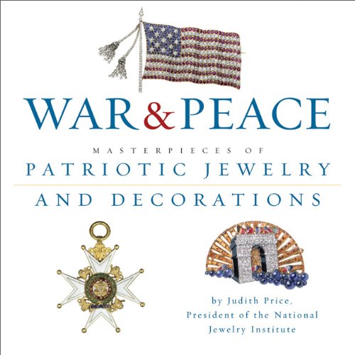 War and Peace: Masterpieces of Patriotic Jewelry and Decorations Film, Art & Culture