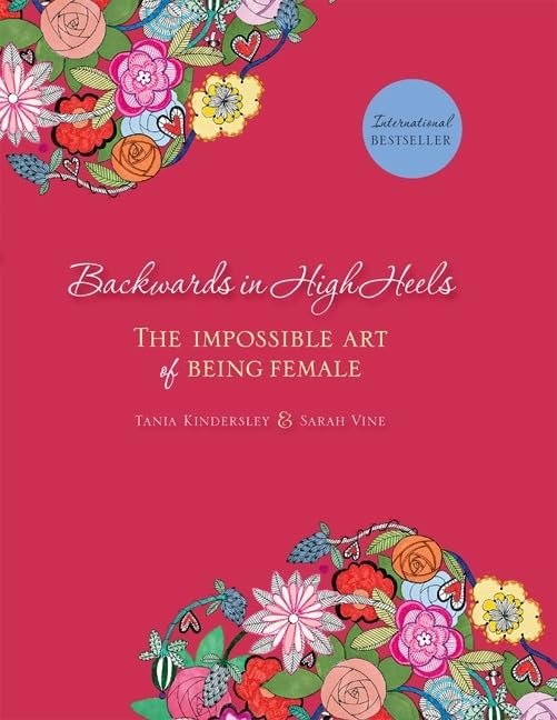 Backwards in High Heels: The Impossible Art of Being Female Social Sciences