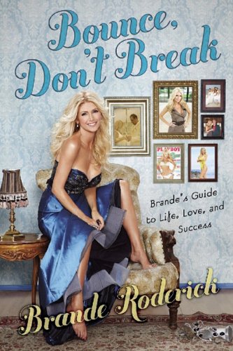 Bounce, Don't Break: Brande's Guide to Life, Love, and Success Books