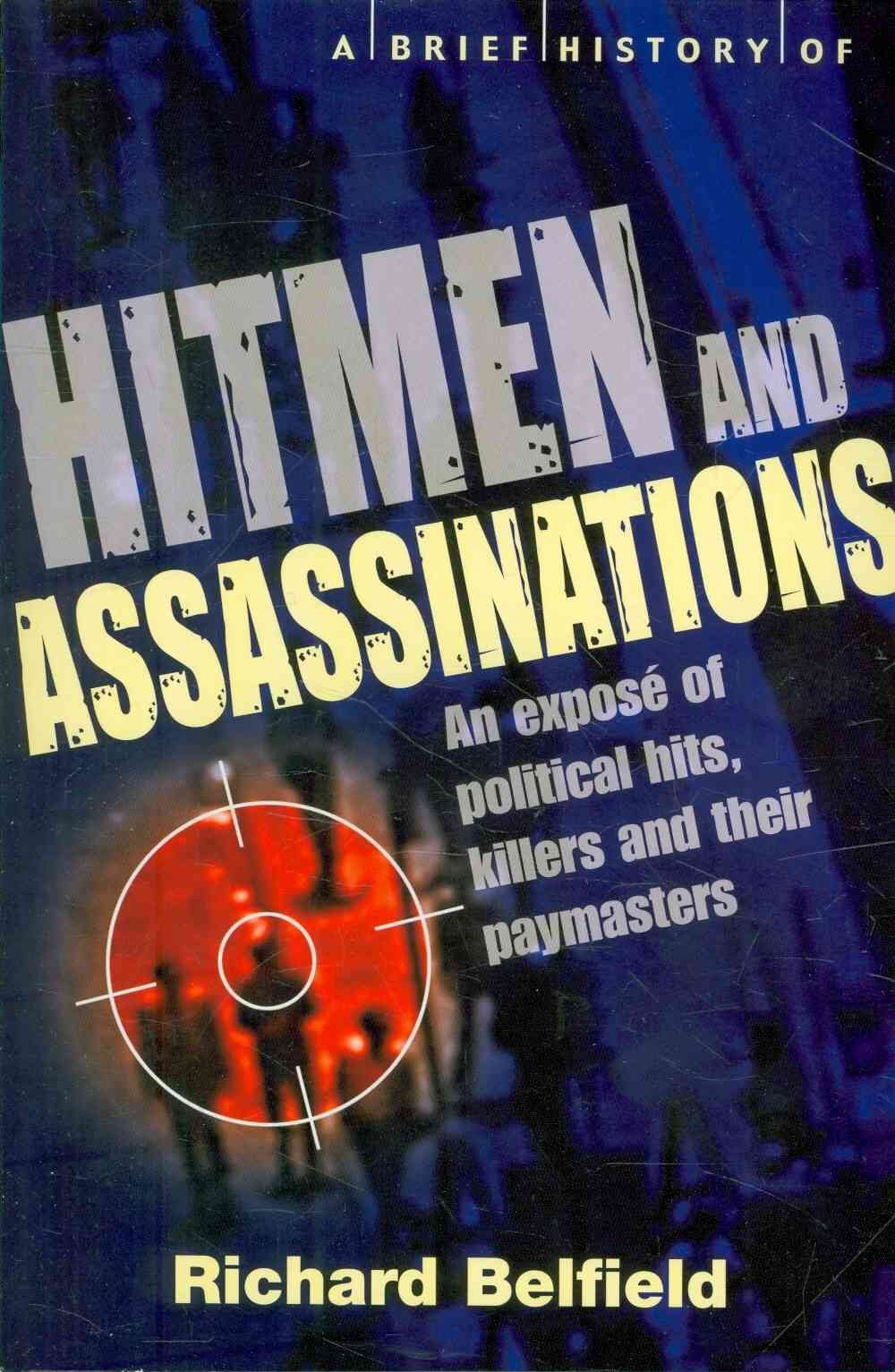A Brief History of Hitmen and Assassinations Politics & Society