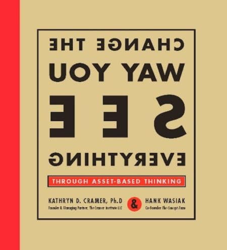 Change the Way You See Everything Through Asset-Based Thinking Books