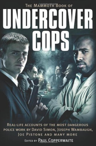 The Mammoth Book of Undercover Cops Law