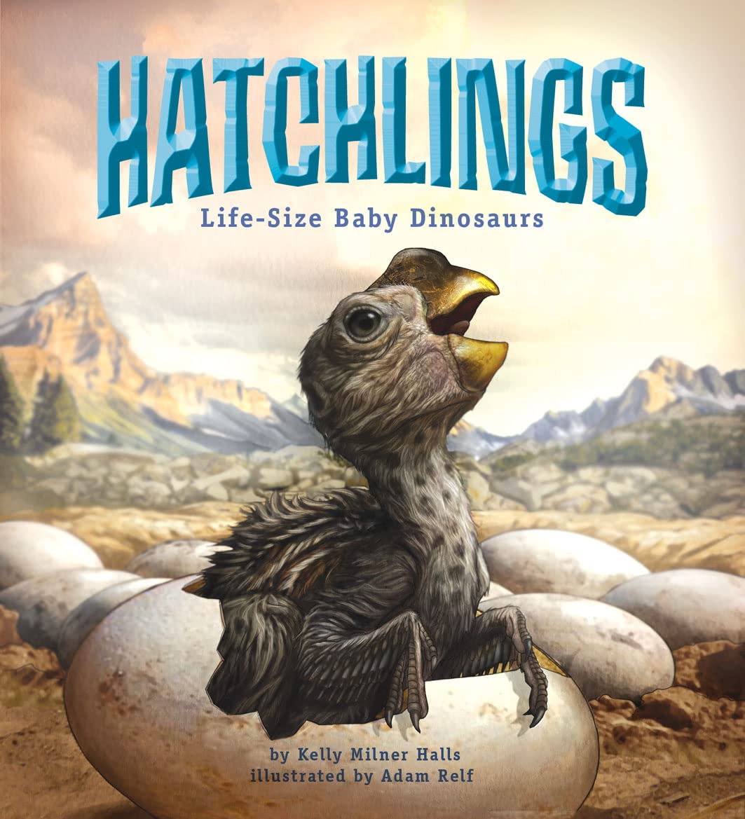 Hatchlings: Life-Size Baby Dinosaurs book
