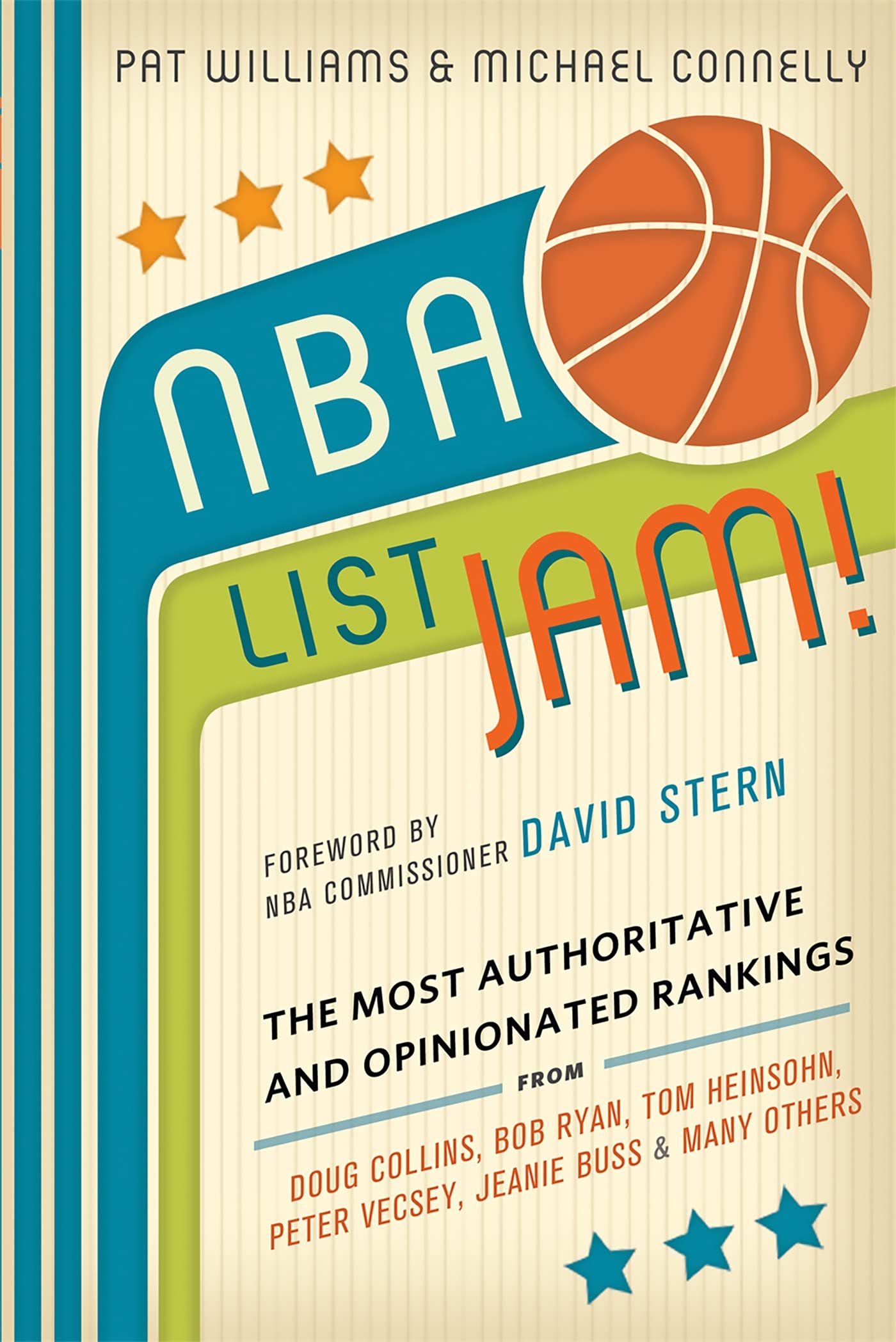 NBA List Jam!: The Most Authoritative and Opinionated Rankings from Doug Collins, Bob Ryan, Peter Vecsey, Jeanie Buss, Tom Heinsohn, and many more Learning & Reference