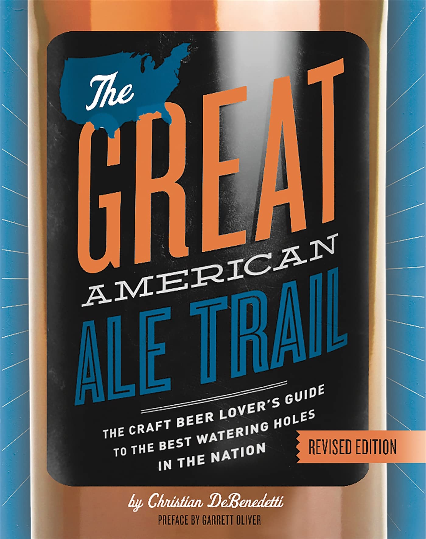 The Great American Ale Trail (Revised Edition): The Craft Beer Lover’s Guide to the Best Watering Holes in the Nation Leisure, Home & Garden