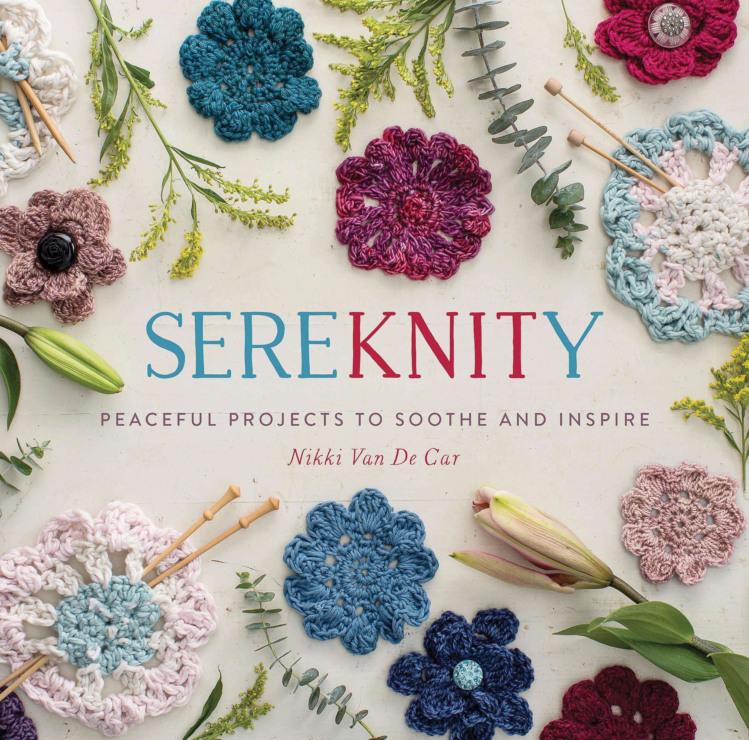 SereKNITy: Peaceful Projects to Soothe and Inspire Hobbies & Crafts