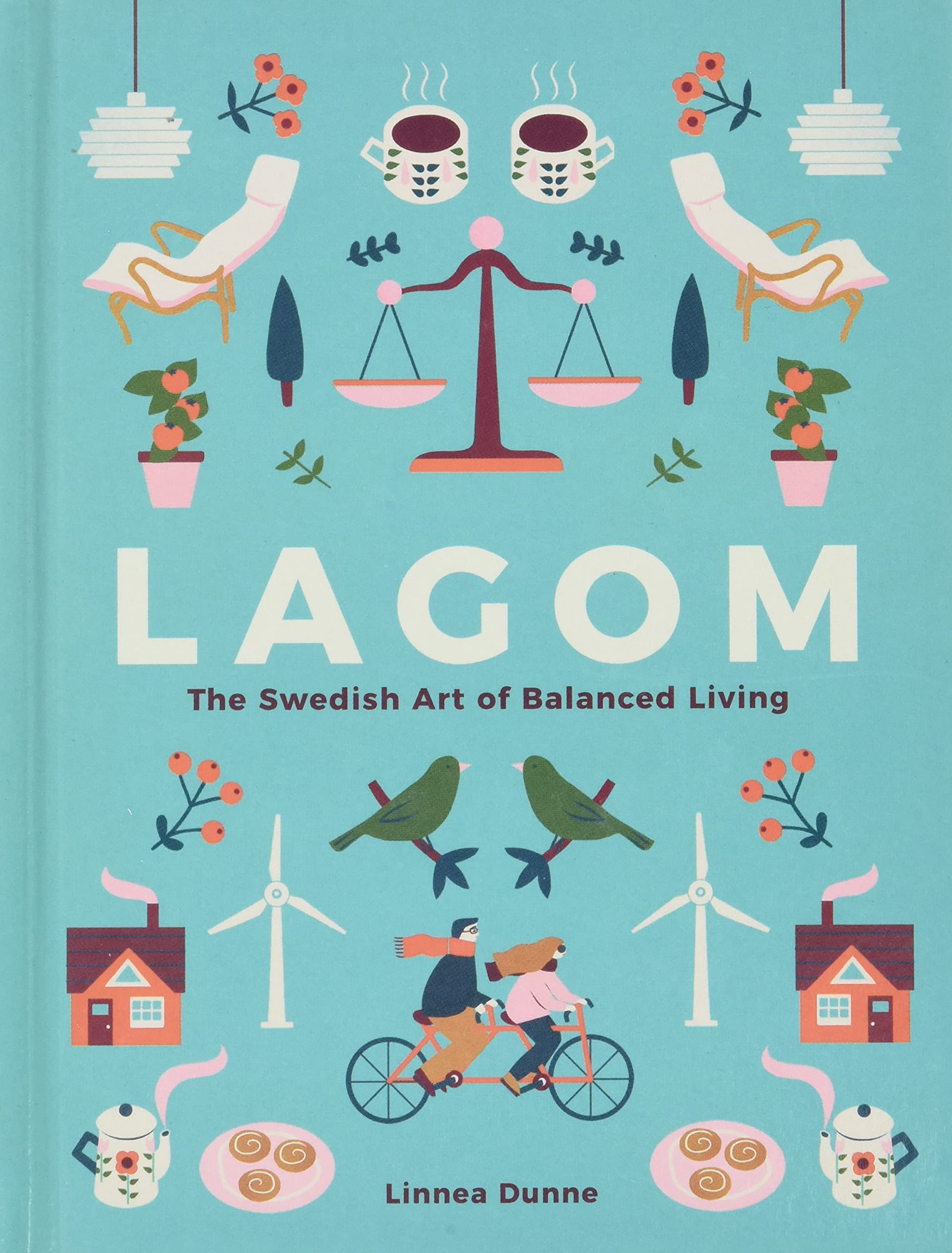 Lagom: The Swedish Art of Balanced Living Self-help