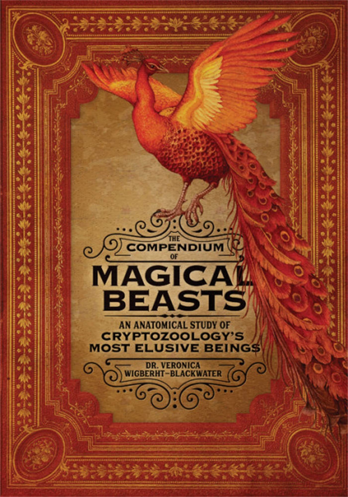 The Compendium of Magical Beasts: An Anatomical Study of Cryptozoology's Most Elusive Beings Books