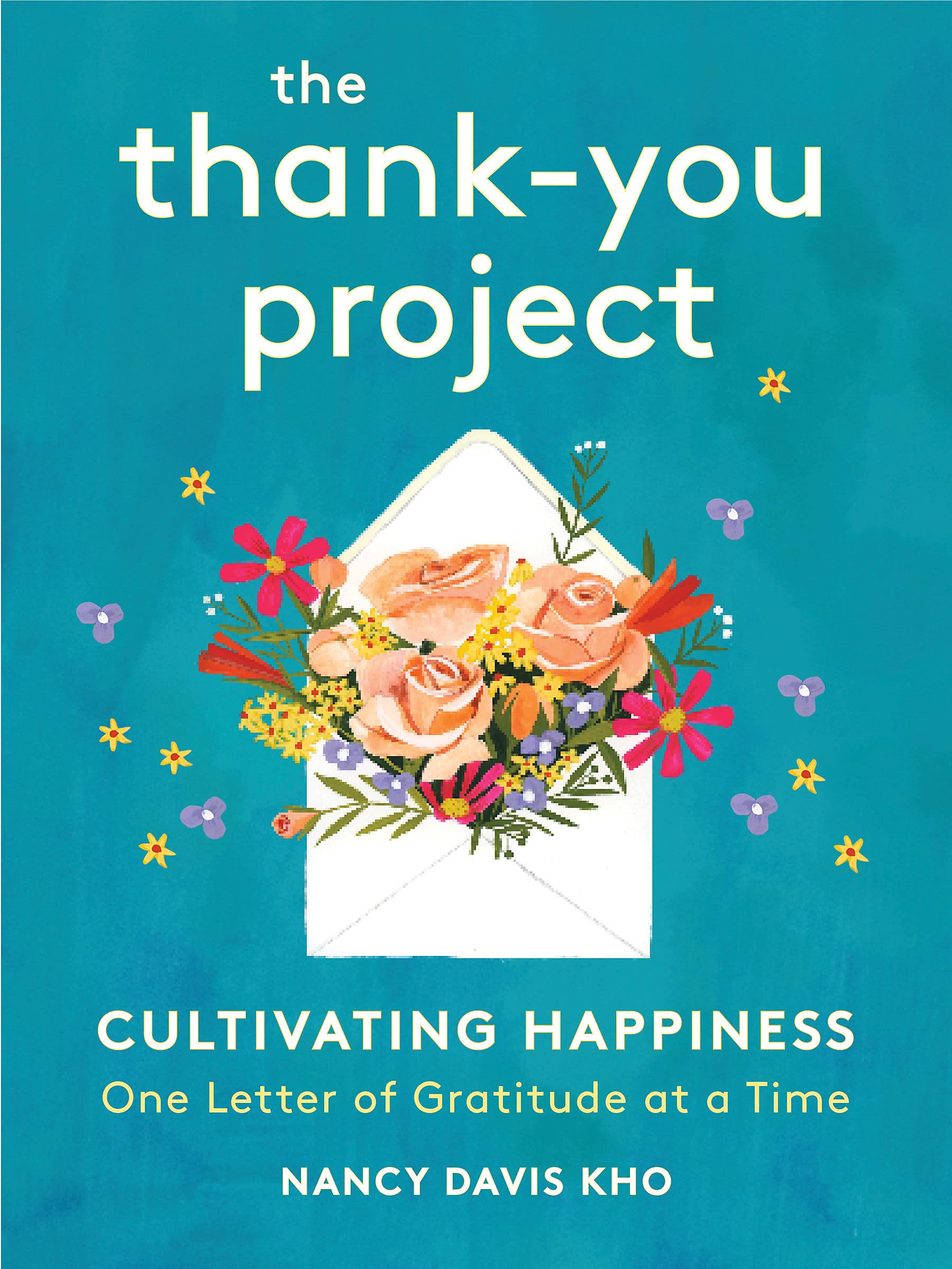 The Thank-You Project: Cultivating Happiness One Letter of Gratitude at a Time Art & Literature