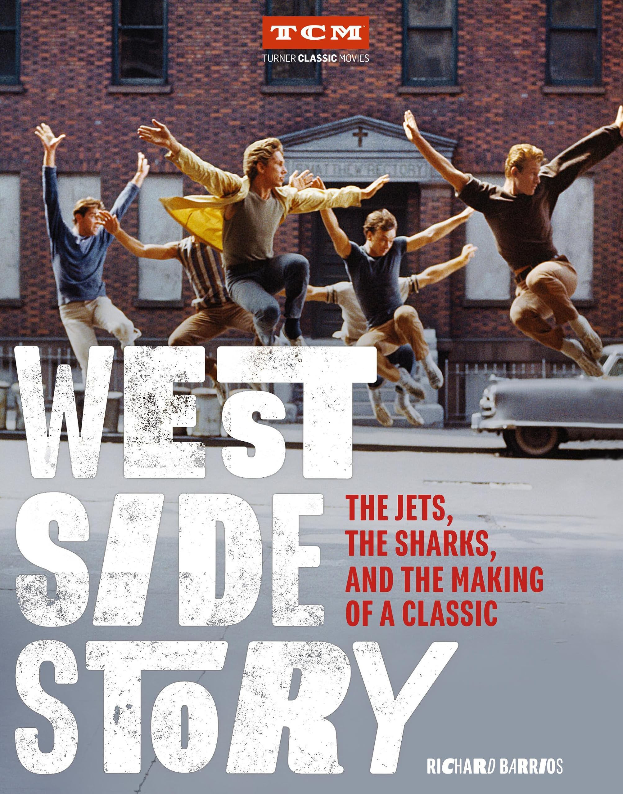 West Side Story: The Jets, the Sharks, and the Making of a Classic (Turner Classic Movies) Art & Literature Books