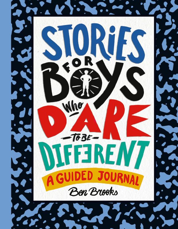 Stories for Boys Who Dare to Be Different: A Guided Journal (The Dare to Be Different Series) Memories