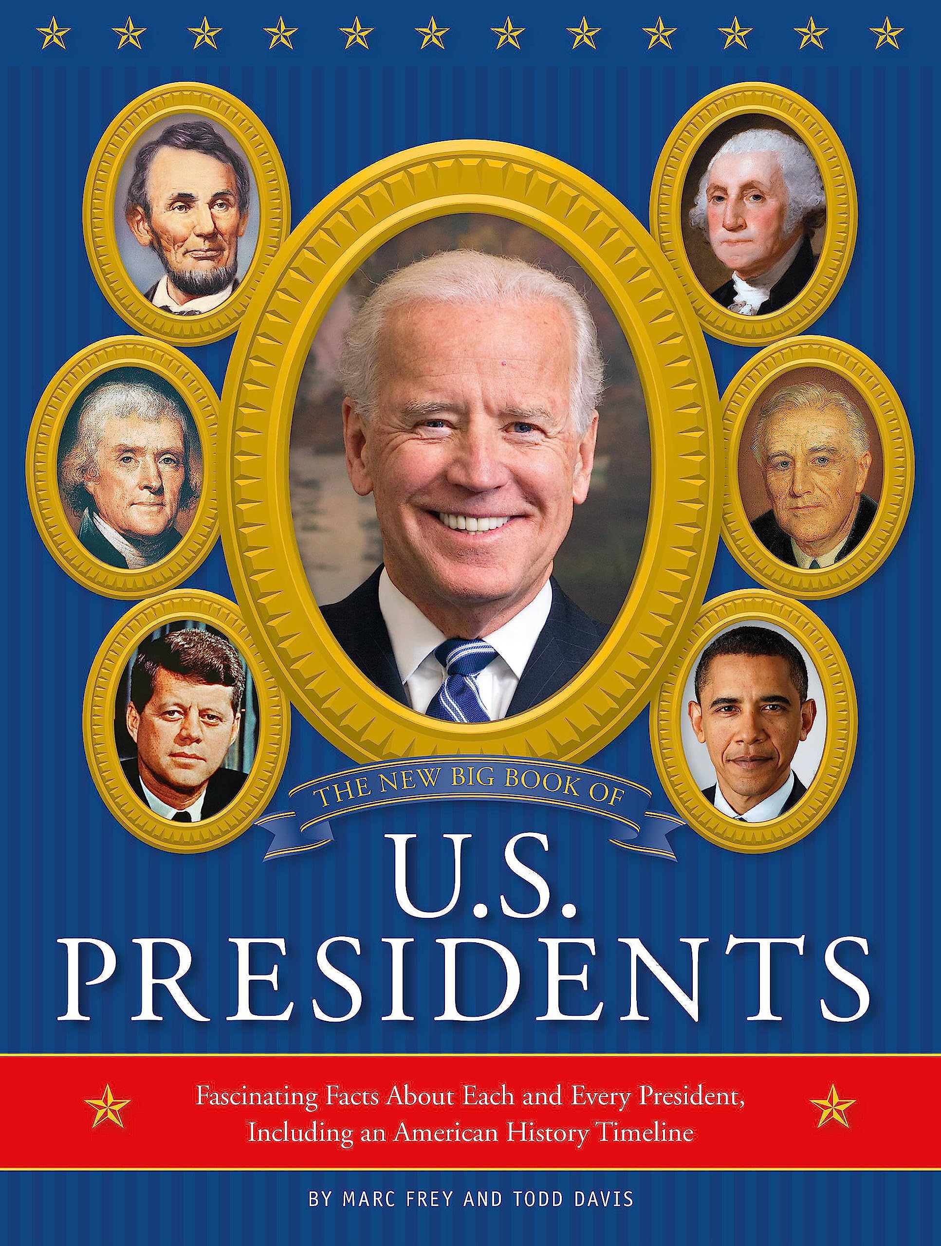 The New Big Book of U.S. Presidents 2020 Edition: Fascinating Facts About Each and Every President, Including an American History Timeline Non-fiction