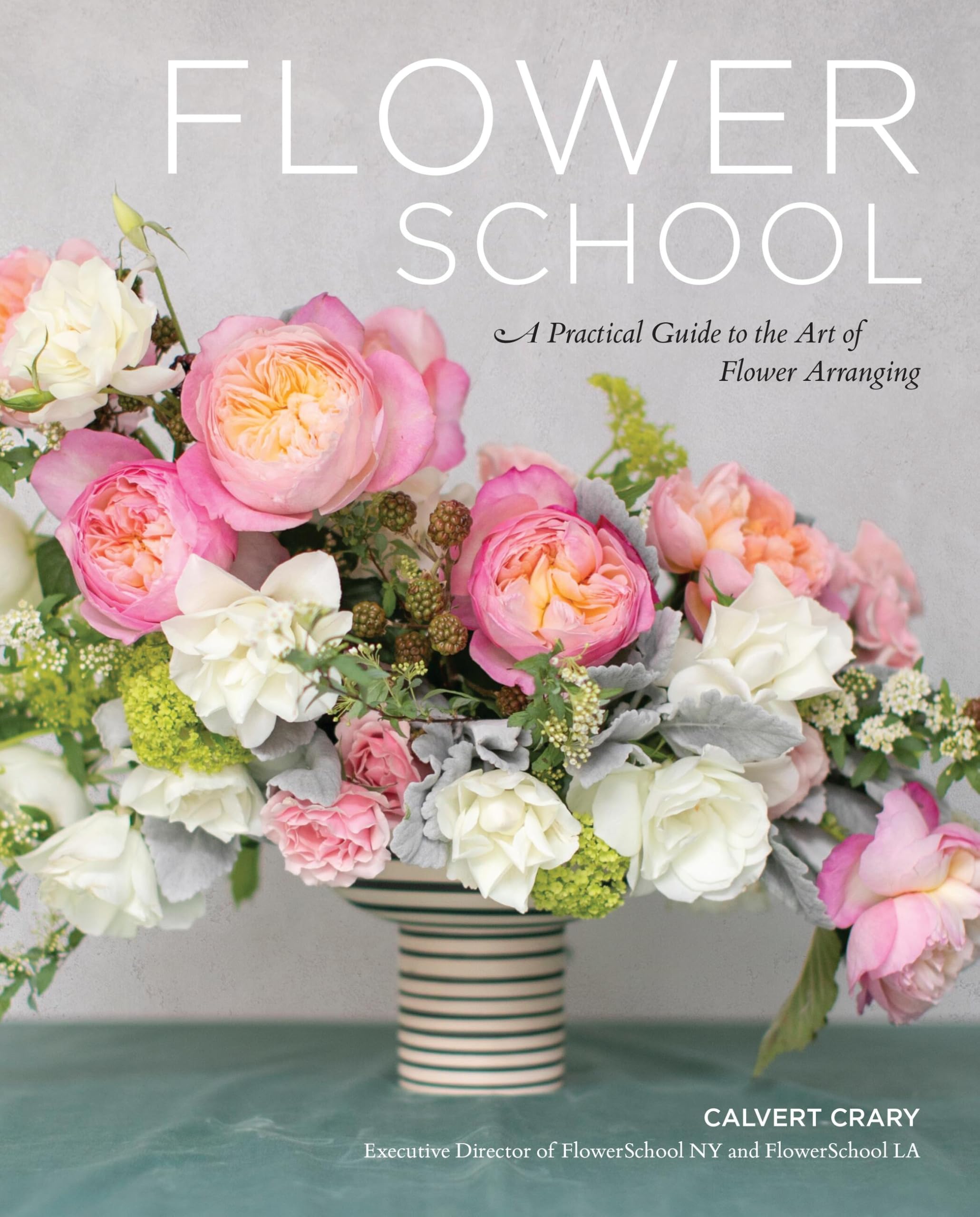 Flower School: A Practical Guide to the Art of Flower Arranging Mathematics