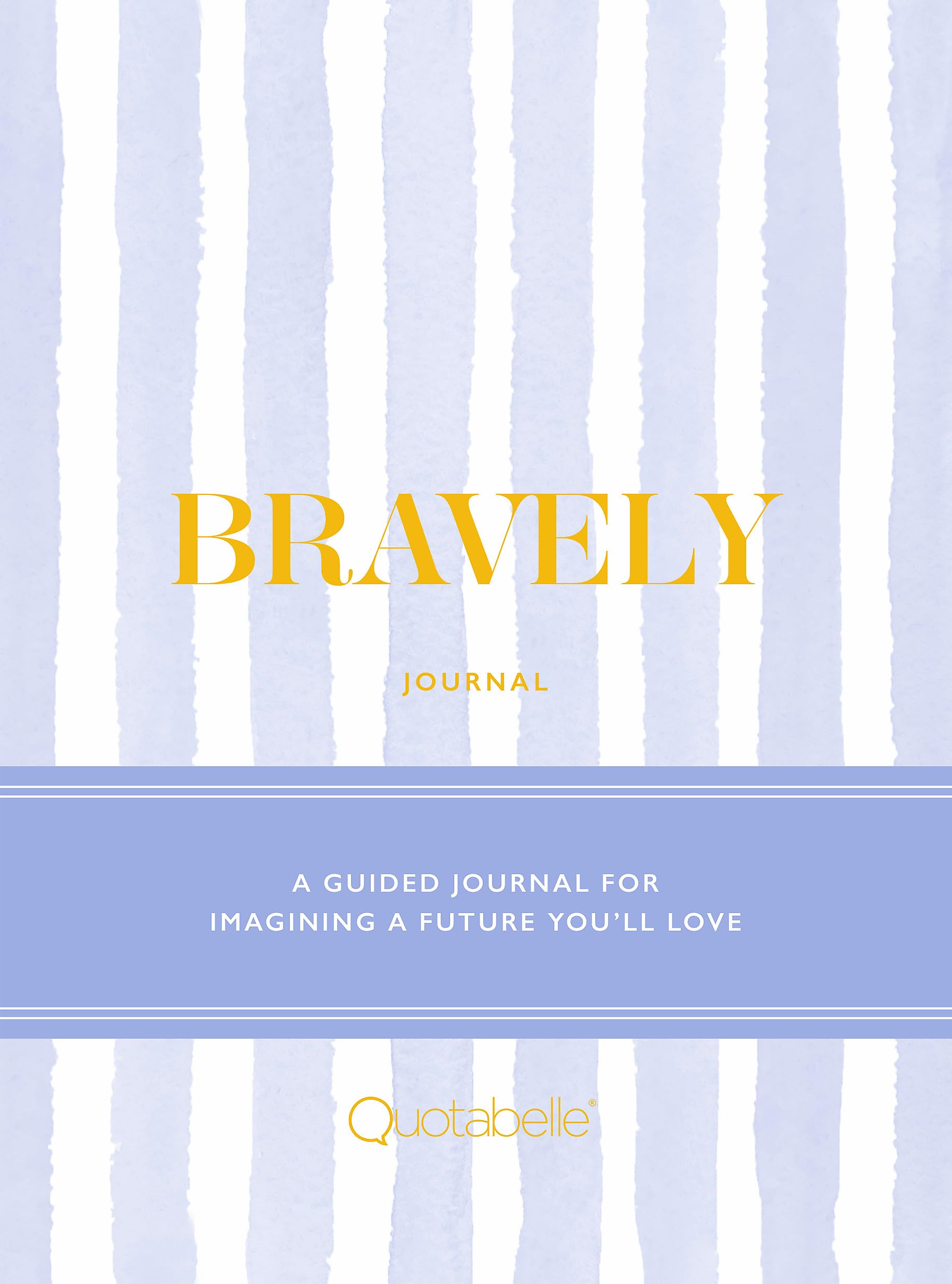 Bravely Journal: A Guided Journal for Imagining a Future You'll Love Essays & Short Stories