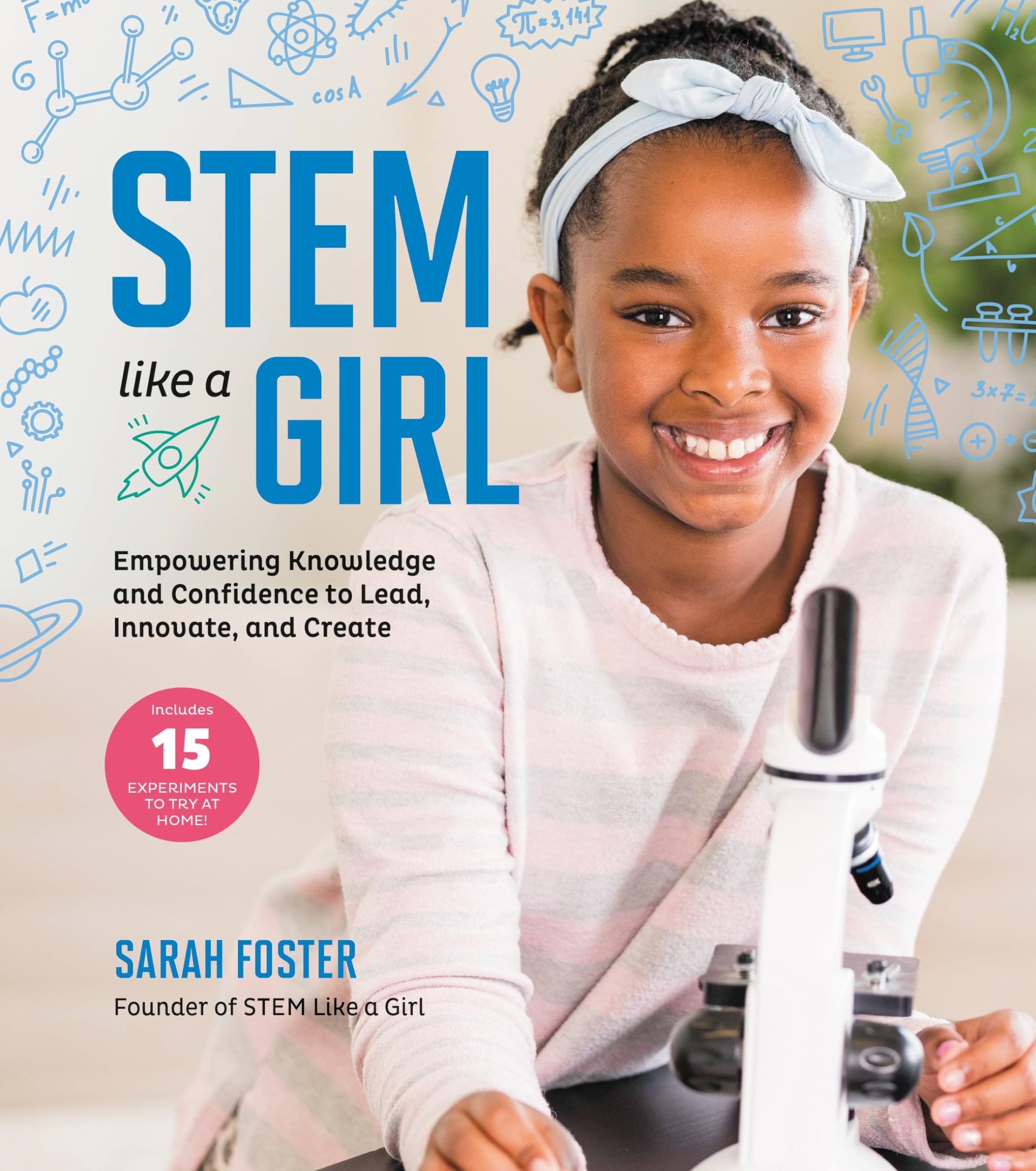 STEM Like a Girl: Empowering Knowledge and Confidence to Lead, Innovate, and Create Leisure & Fun