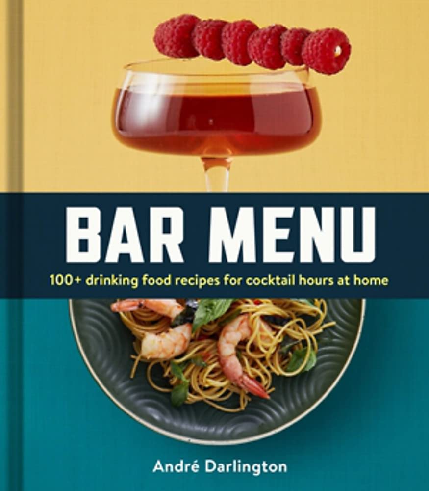 Bar Menu: 100+ Drinking Food Recipes for Cocktail Hours at Home Photography