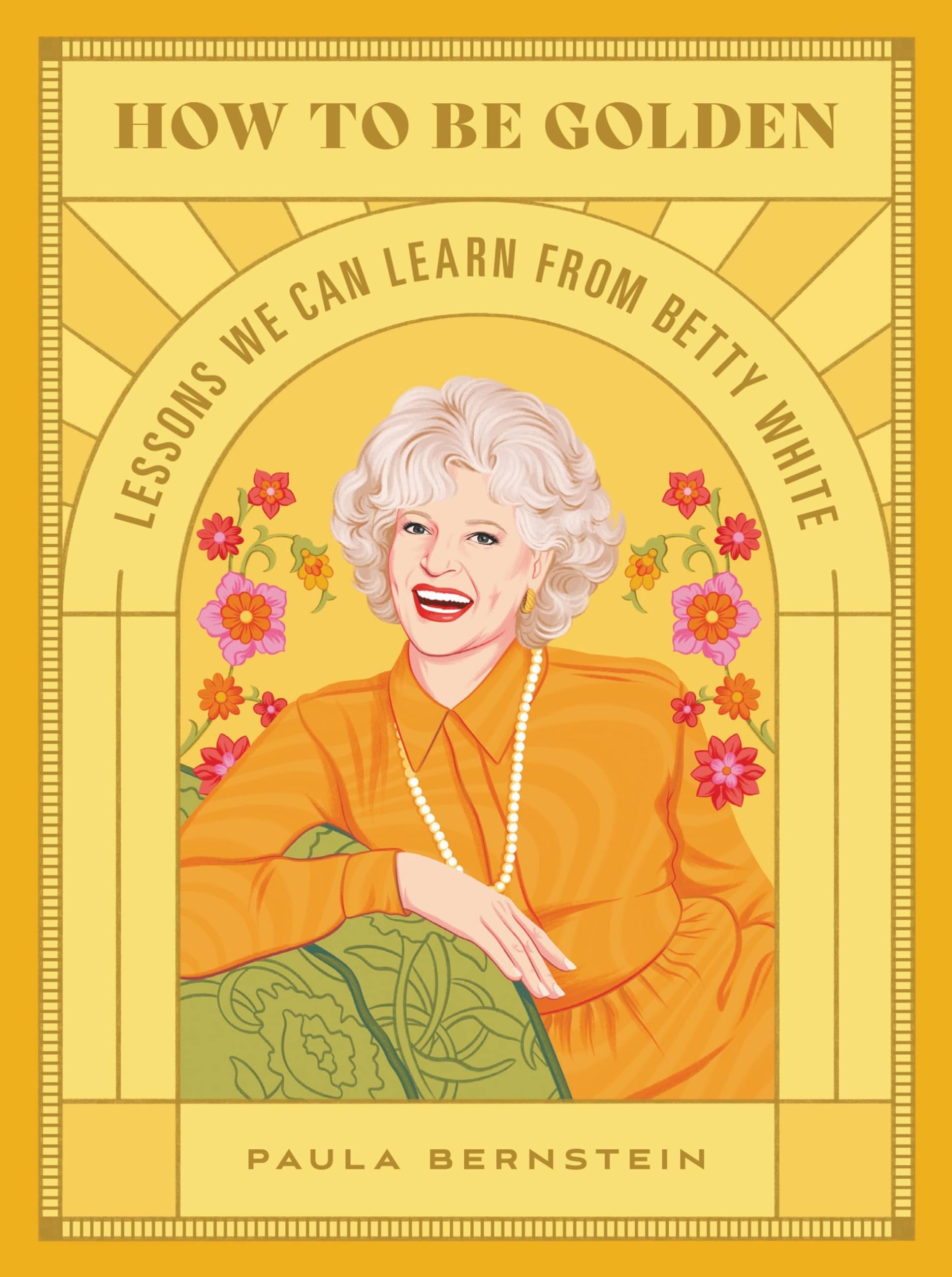 How to Be Golden: Lessons We Can Learn from Betty White Art & Literature