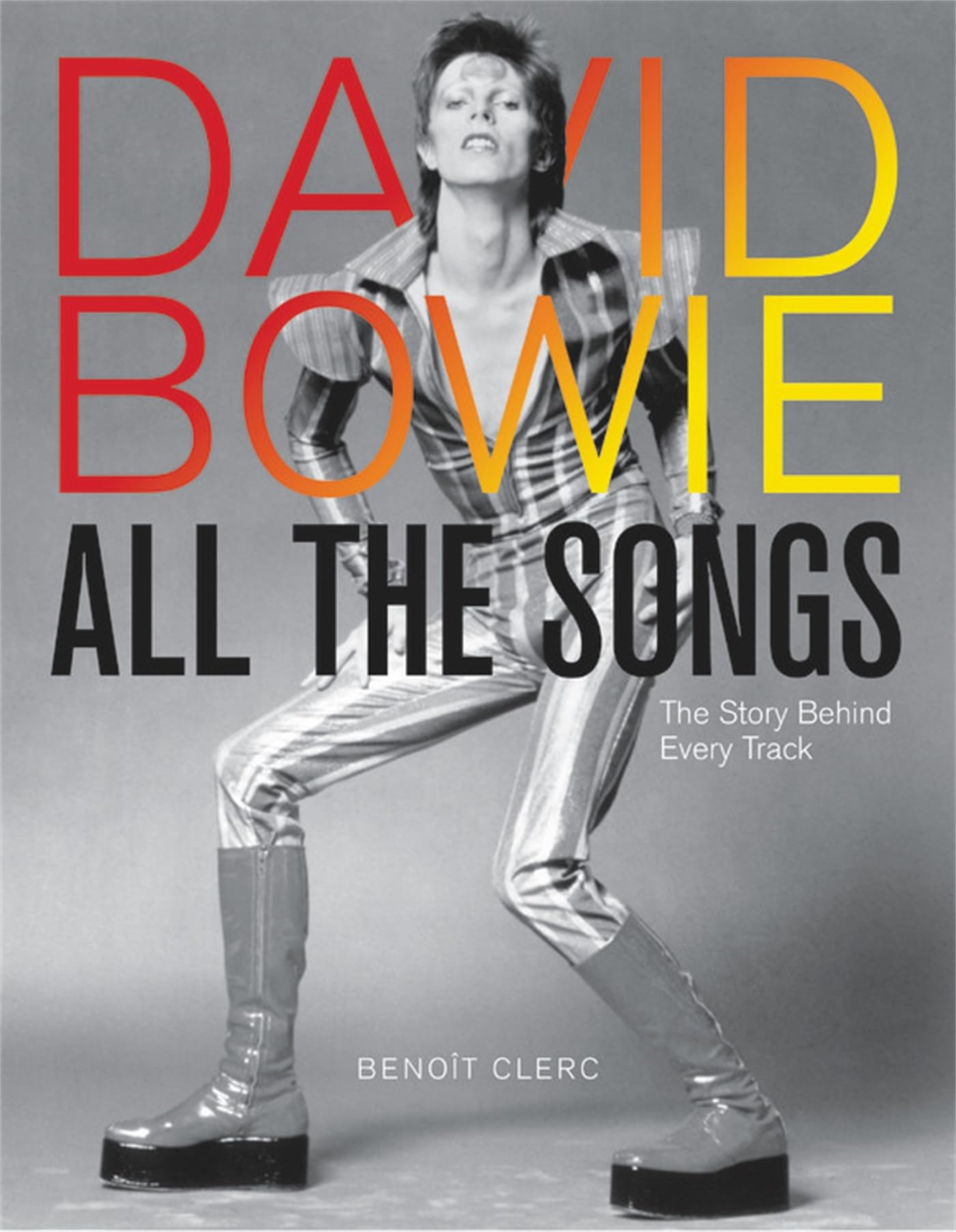 David Bowie All the Songs: The Story Behind Every Track Arts & Music
