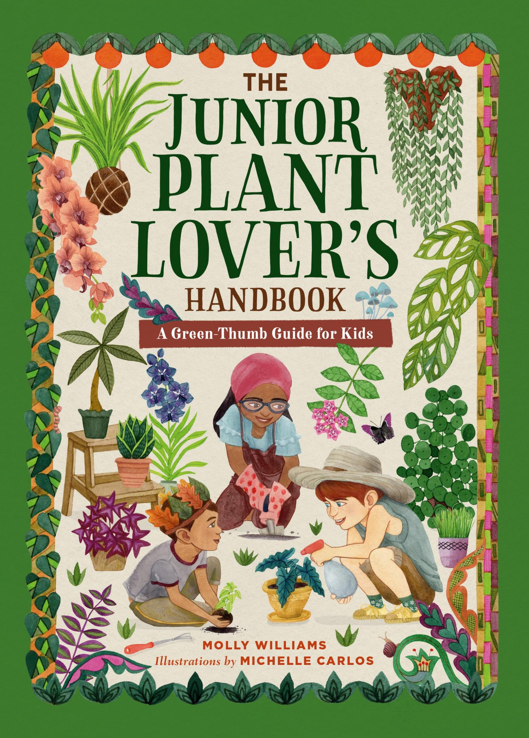 The Junior Plant Lover's Handbook: A Green-Thumb Guide for Kids (The Junior Handbook Series) Non-fiction